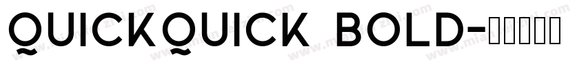 QuickQuick Bold字体转换